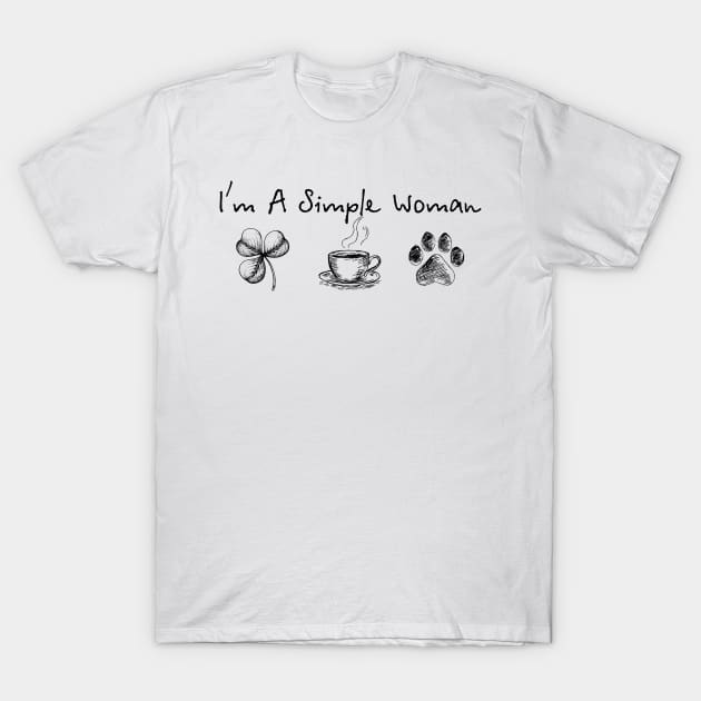 I am A Simple Woman Three Leaf Clover _ Coffee _ Dog Paw T-Shirt by TeeWind